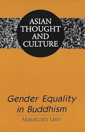 Gender Equality in Buddhism (Asian Thought and Culture Series)