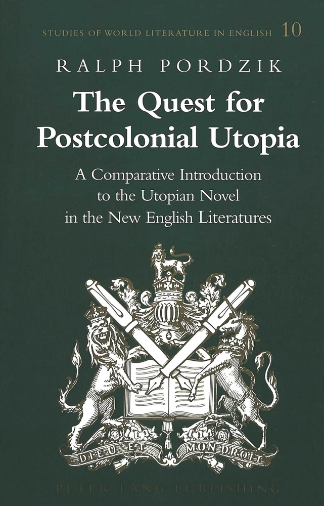 The Quest for Postcolonial Utopia: A Comparative Introduction to the Utopian Novel in the New English Literatures