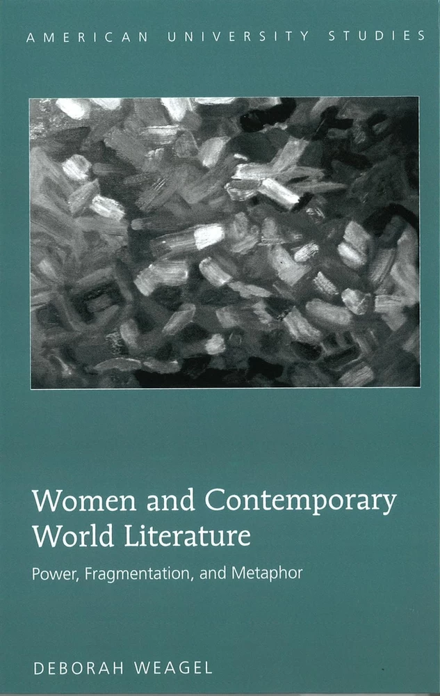 Women and Contemporary World Literature: Power, Fragmentation, and Metaphor