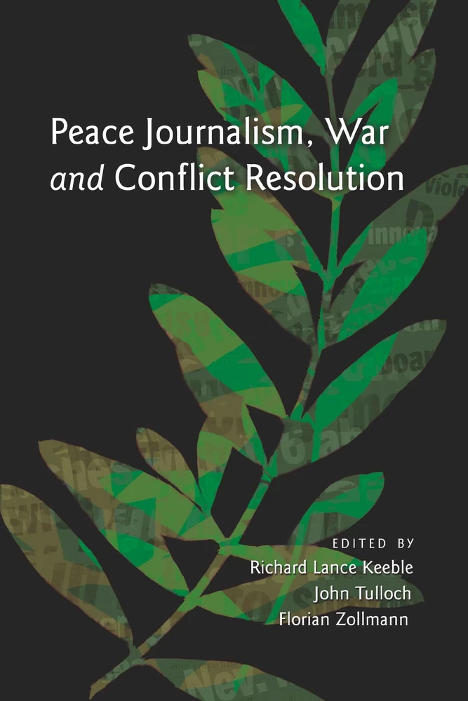 Peace Journalism, War and Conflict Resolution