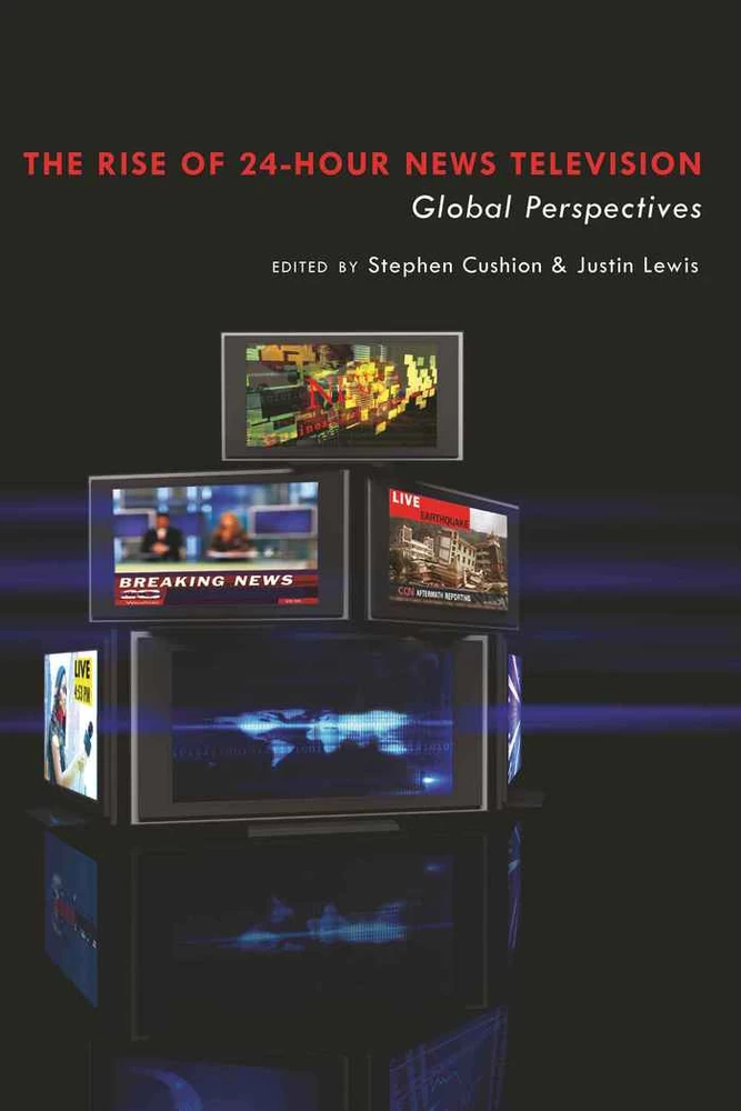 The Rise of 24-Hour: News Television &quot;Global Perspectives