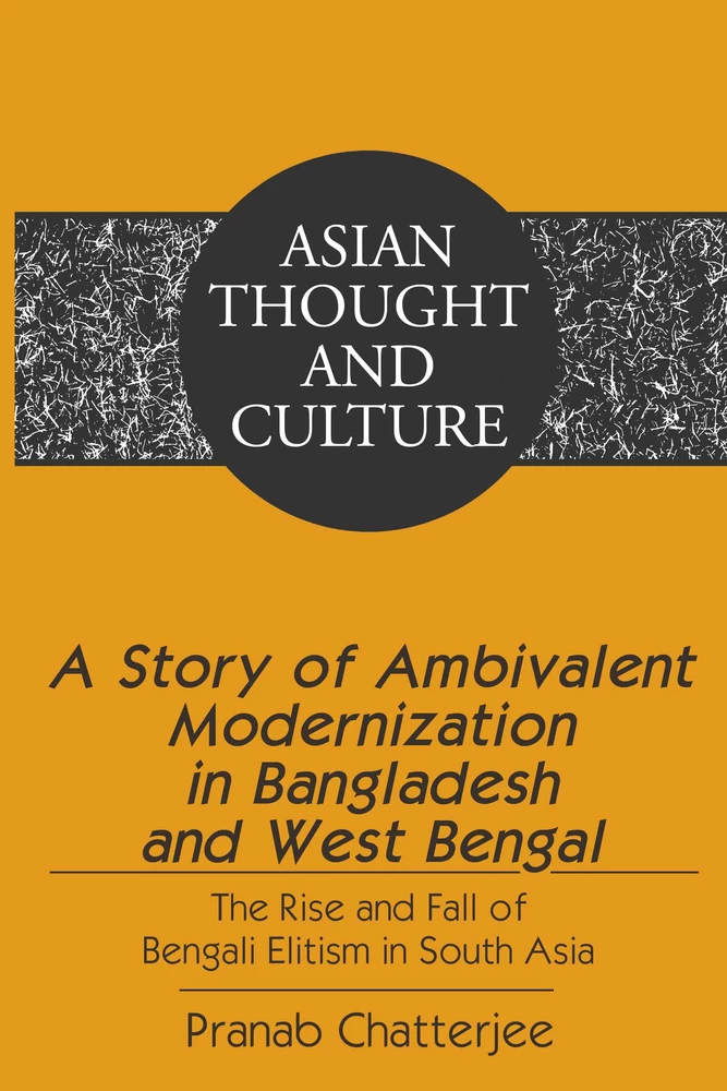 A Story of Ambivalent Modernization in Bangladesh and West Bengal: The Rise ...