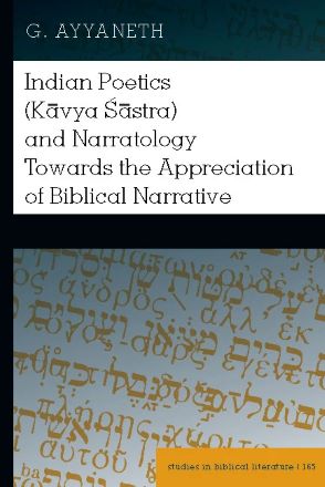 Indian Poetics (Kavya Śastra) and Narratology Towards the Appreciation of Biblical Narrative ...