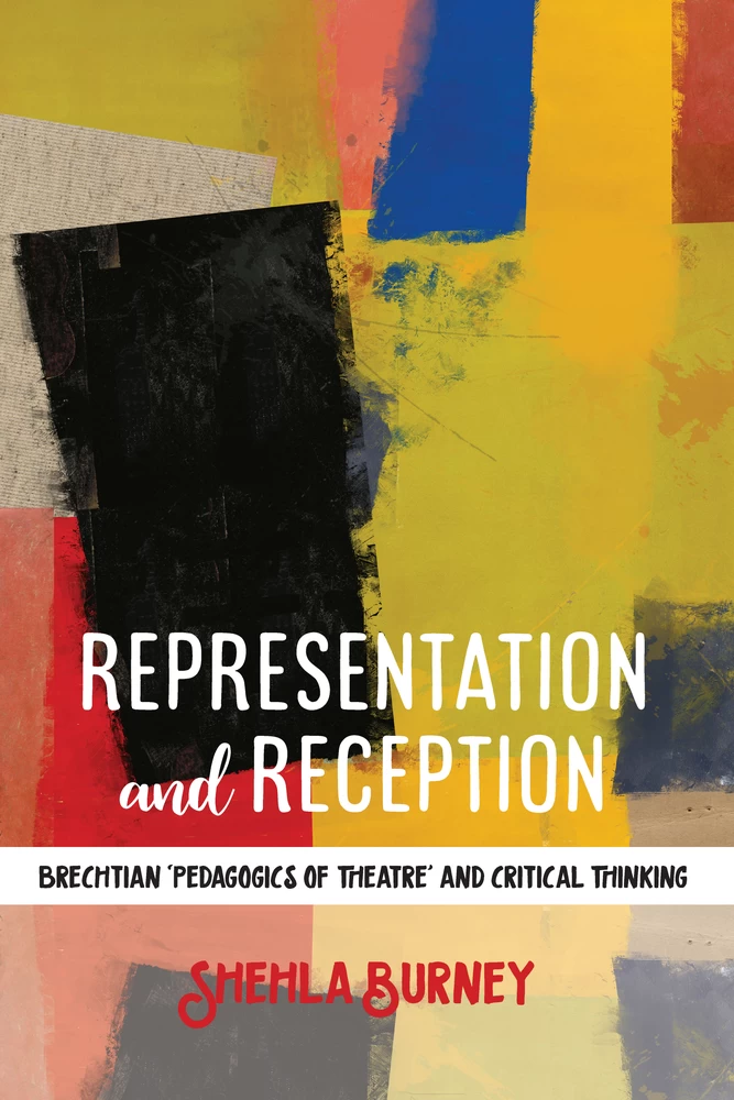 Representation and Reception: Brechtian Pedagogics of Theatre and Critical Thinking