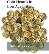 Coin Hoards in Iron Age Britain