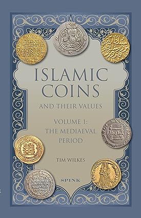 Islamic Coins and their Values: Volume 1: The Mediaeval Period