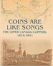 Coins Are Like Songs: The Upper Canada Coppers 1815-1841