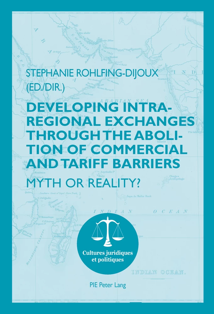 Developing Intra-regional Exchanges through the Abolition of Commercial and Tariff Barriers / ...