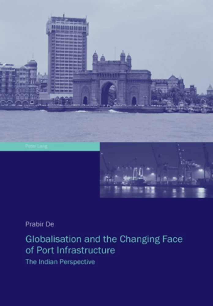 Globalisation and the Changing Face of Port Infrastructure: The Indian Perspective