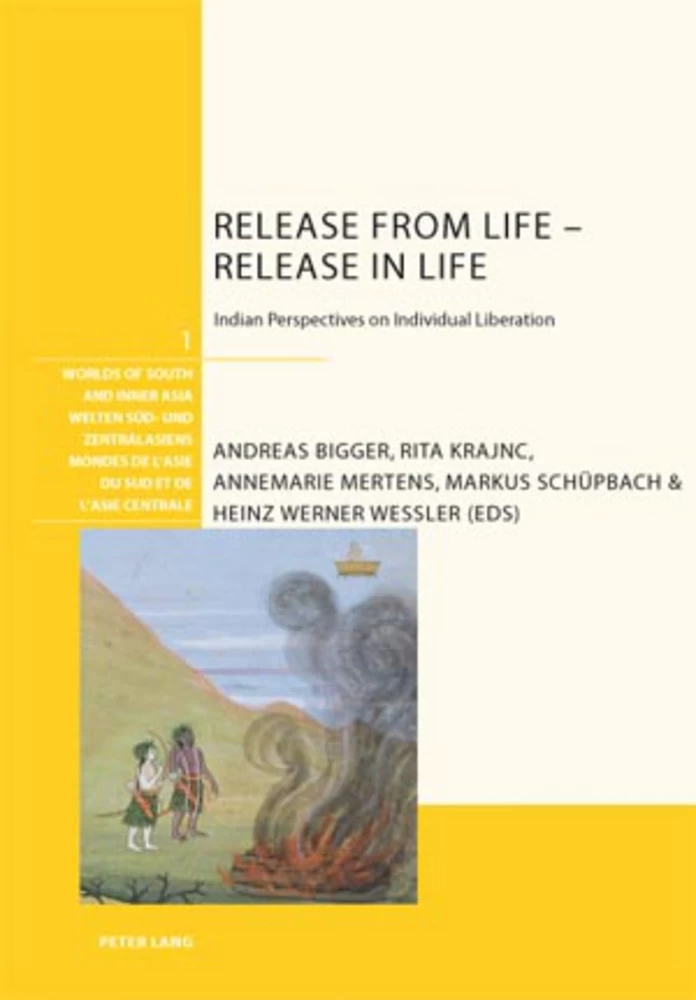 Release from Life – Release in Life: Indian Perspectives on Individual Liberation