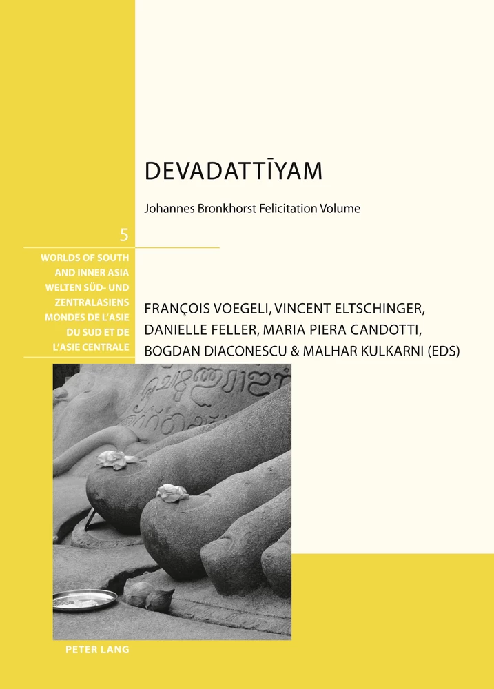 Devadattiyam: Johannes Bronkhorst Felicitation Volume