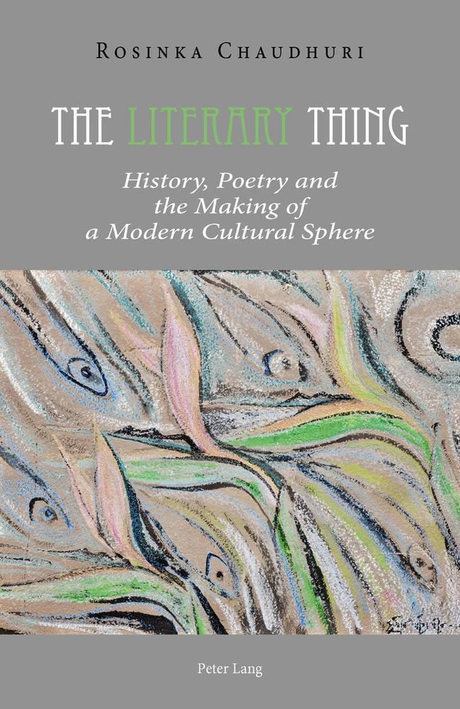 The Literary Thing: History, Poetry and the Making of a Modern Cultural Sphere