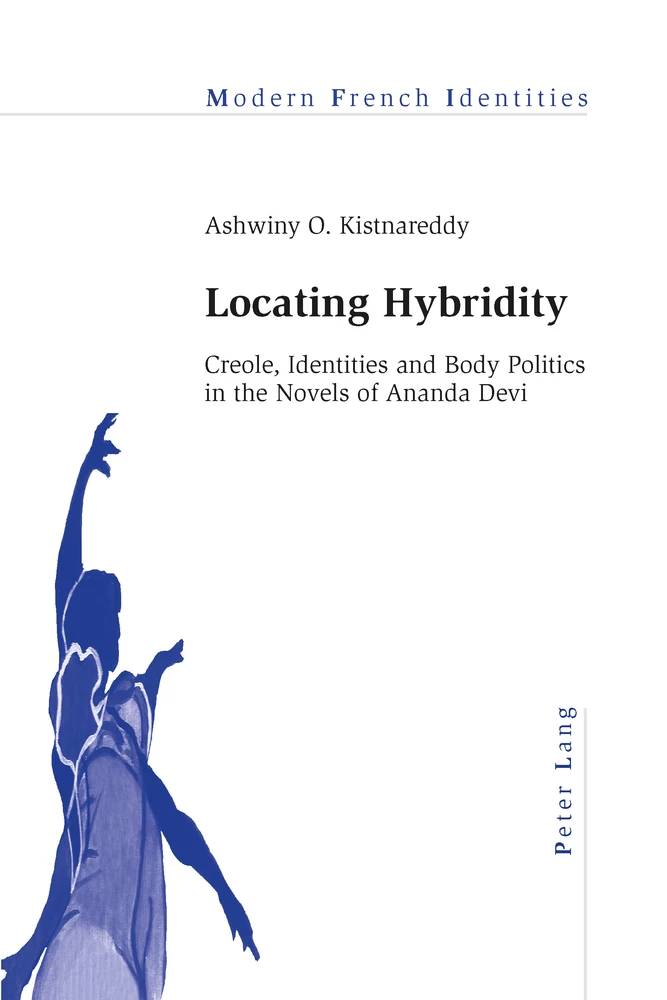 Locating Hybridity: Creole, Identities and Body Politics in the Novels of Ananda ...