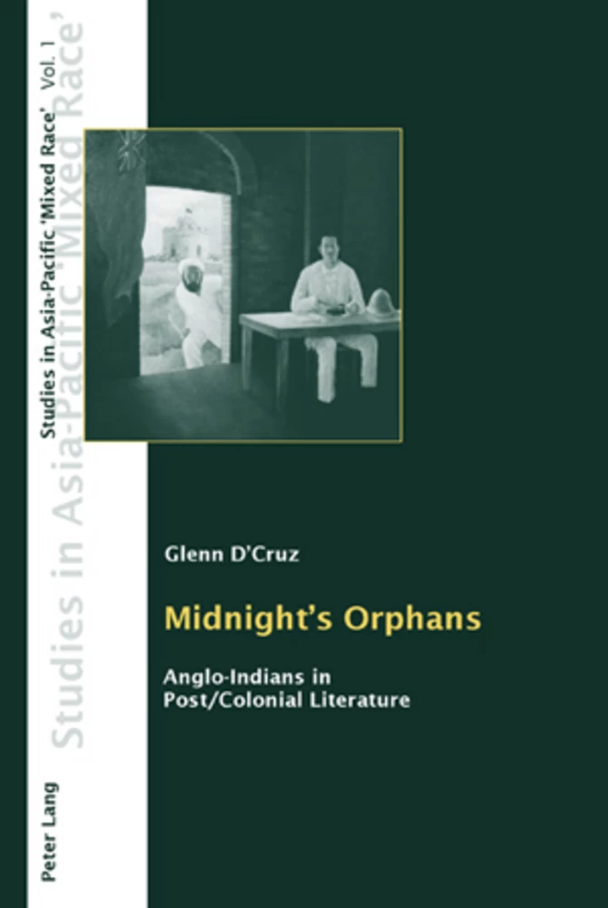 Midnight’s Orphans: Anglo-Indians in Post/Colonial Literature