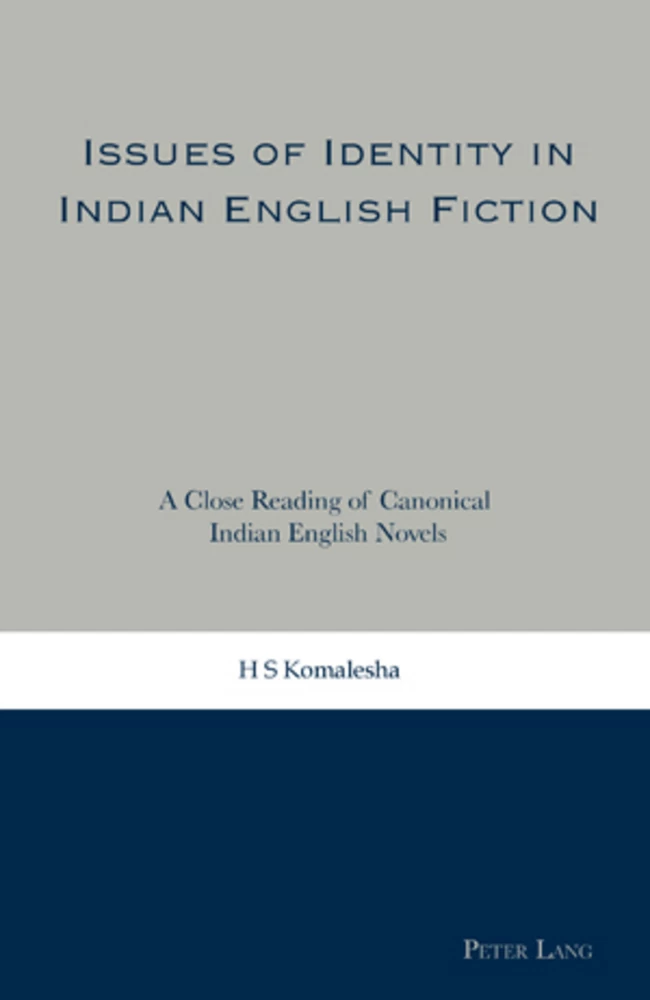 Issues of Identity in Indian English Fiction: A Close Reading of Canonical ...