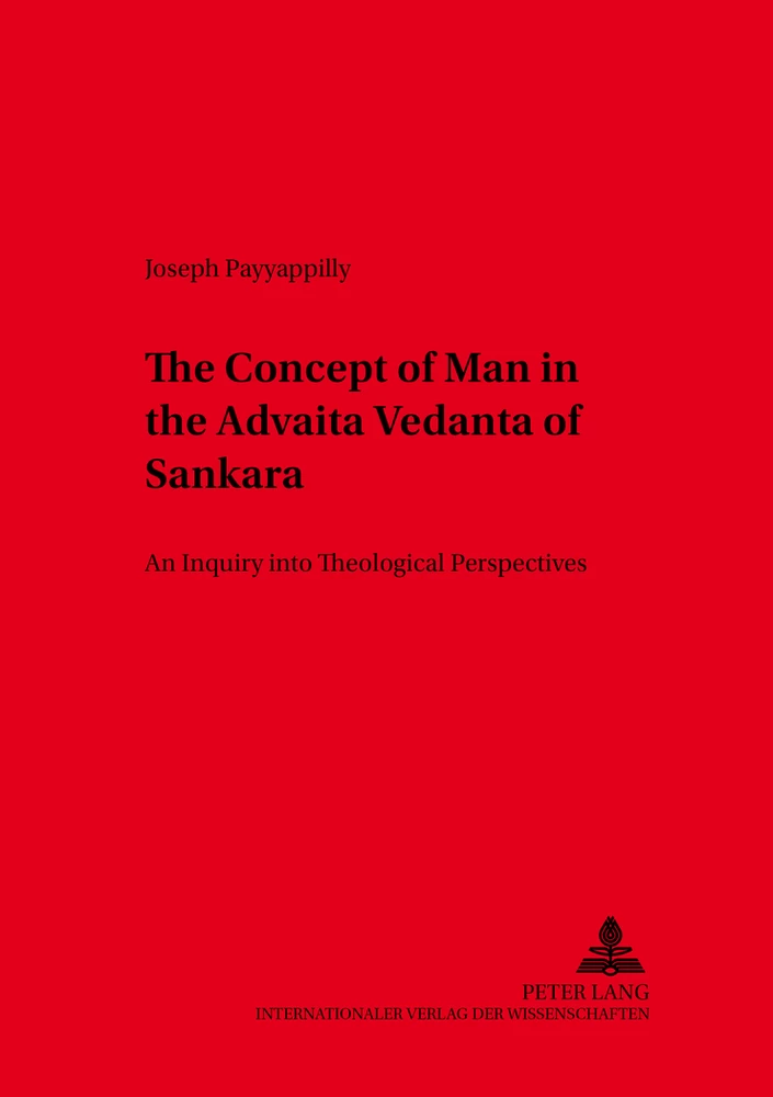 The Concept of Man in the Advaita Vedanta of Sankara: An Inquiry into Theological Perspectives