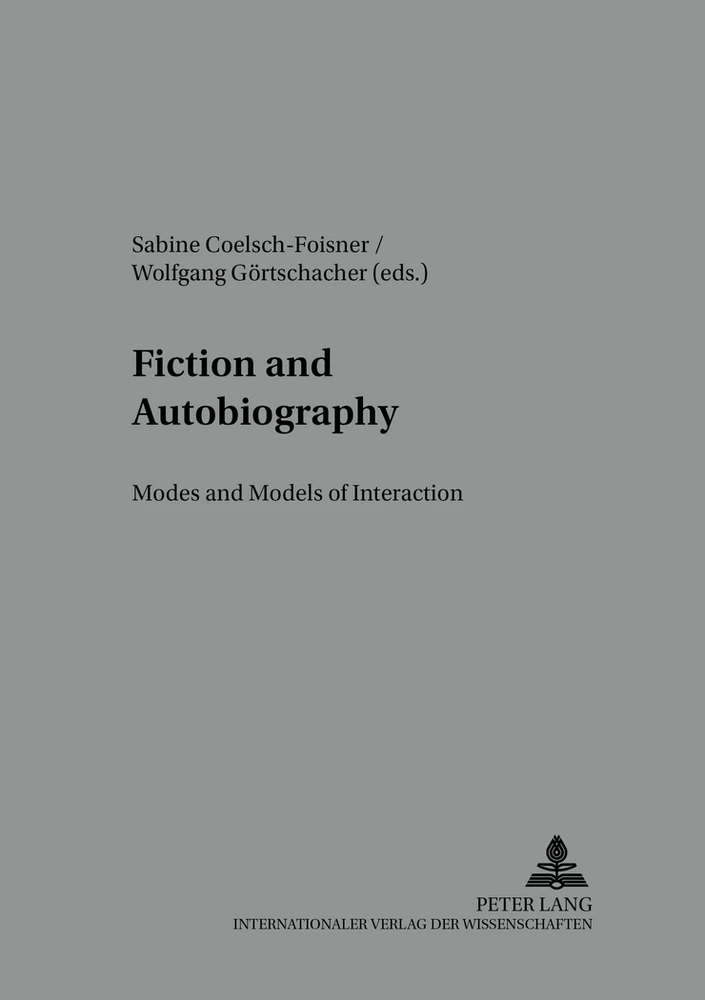 Fiction and Autobiography: Modes and Models of Interaction