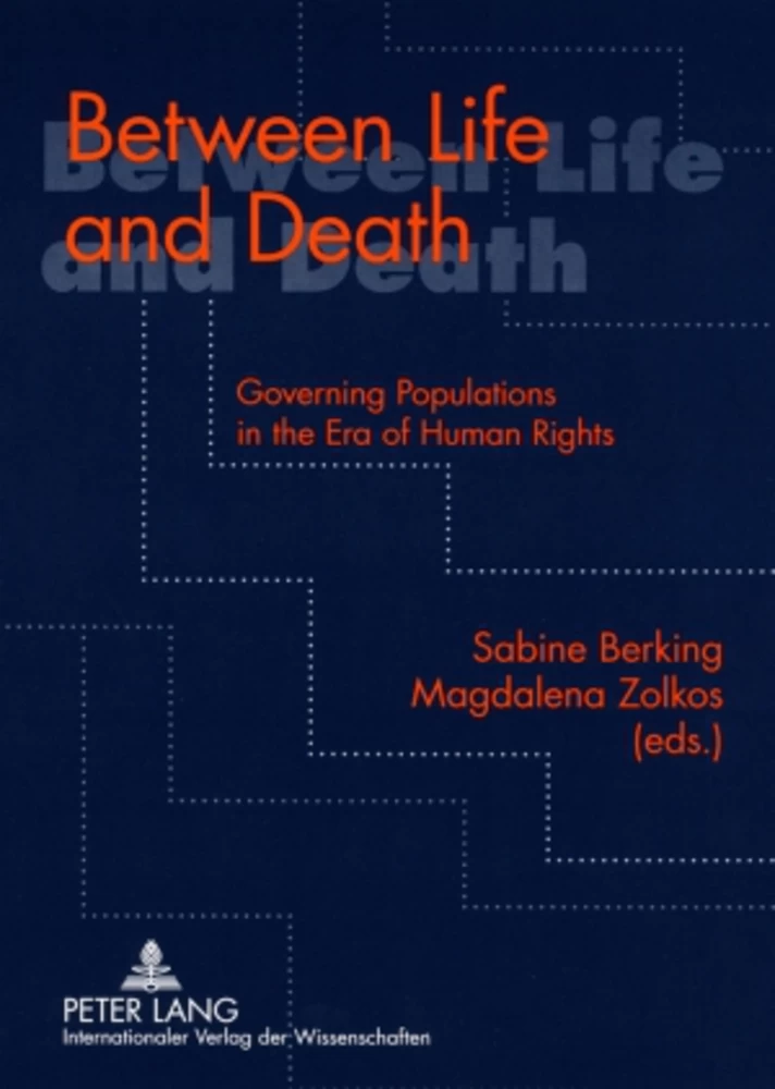 Between Life and Death: Governing Populations in the Era of Human Rights ...