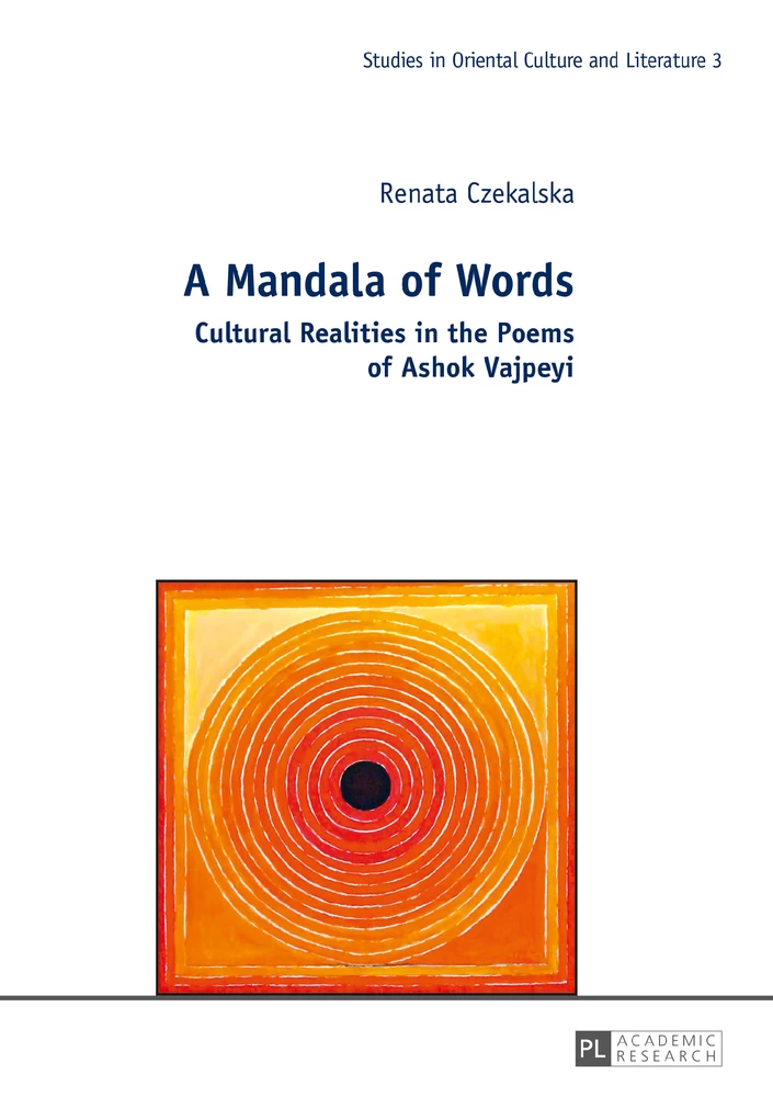 A Mandala of Words: Cultural Realities in the Poems of Ashok Vajpeyi ...