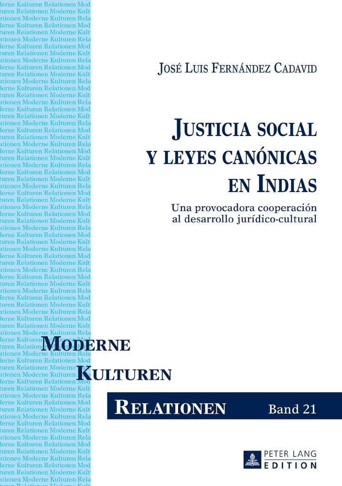 Justicia social y leyes canonicas en Indias: Una provocadora cooperacion al desarrollo ...