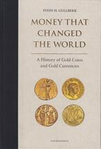 Money that Changed the World: A History of Gold Coins and Gold ...