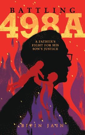 Battling 498A: A Father’s Fight for His Son’s Justice