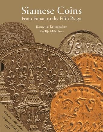 Siamese Coins: From Funan to the Fifth Reign